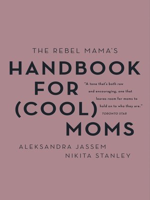 cover image of The Rebel Mama's Handbook for (Cool) Moms